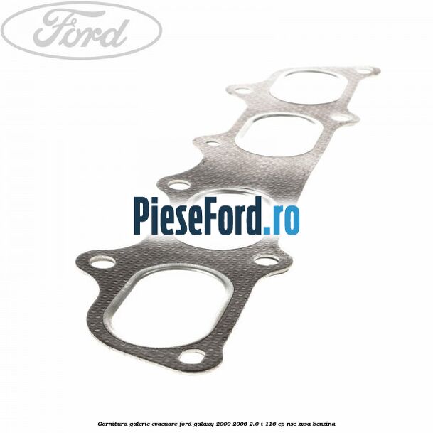 Garnitura galerie evacuare Ford Galaxy 2000-2006 2.0 i 116 cp NSE, ZVSA benzina