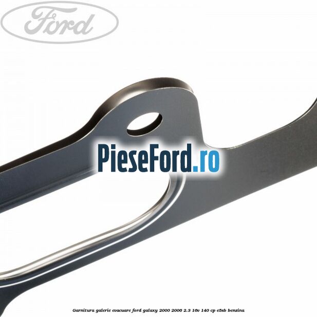 Garnitura galerie evacuare Ford Galaxy 2000-2006 2.3 16V 140 cp E5SB benzina