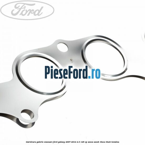 Garnitura galerie evacuare Ford Galaxy 2007-2014 2.0 145 cp AOWA, AOWB, TBWA, TBWB benzina