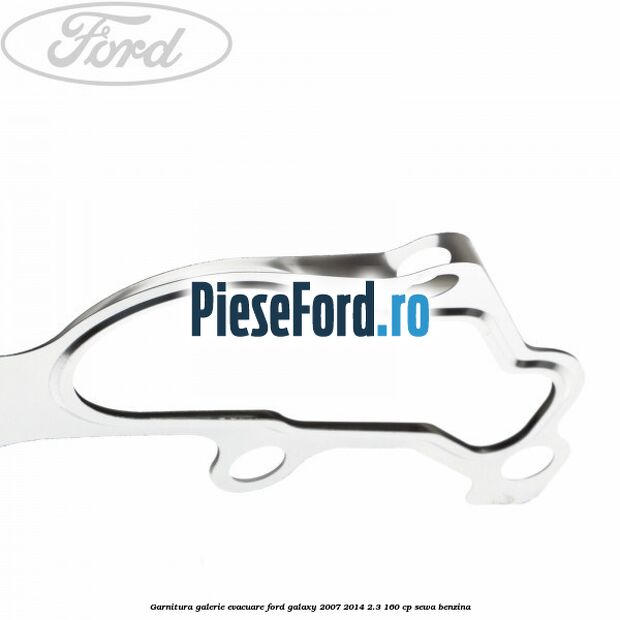 Garnitura galerie evacuare Ford Galaxy 2007-2014 2.3 160 cp SEWA benzina