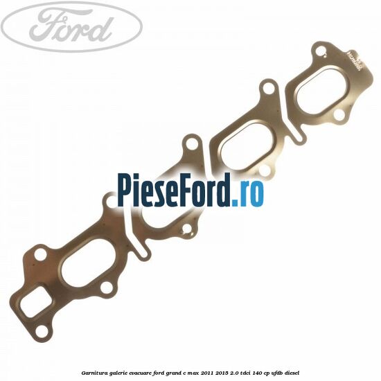 Garnitura galerie evacuare Ford Grand C-Max 2011-2015 2.0 TDCi 140 cp UFDB diesel