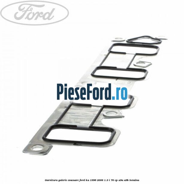 Garnitura galerie evacuare Ford Ka 1996-2008 1.3 i 70 cp A9A, A9B benzina