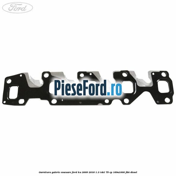 Garnitura galerie evacuare Ford Ka 2009-2016 1.3 TDCi 75 cp 169A1000, FD4 diesel