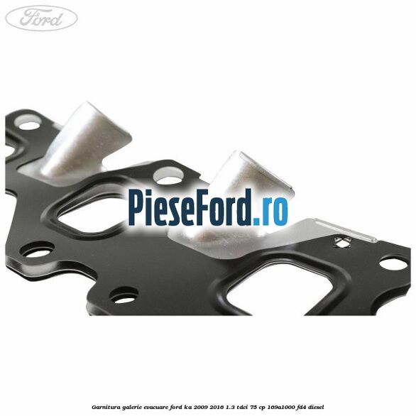Garnitura galerie evacuare Ford Ka 2009-2016 1.3 TDCi 75 cp 169A1000, FD4 diesel