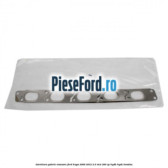 Garnitura galerie evacuare Ford Kuga 2008-2012 2.5 4x4 200 cp HYDB, HYDC benzina