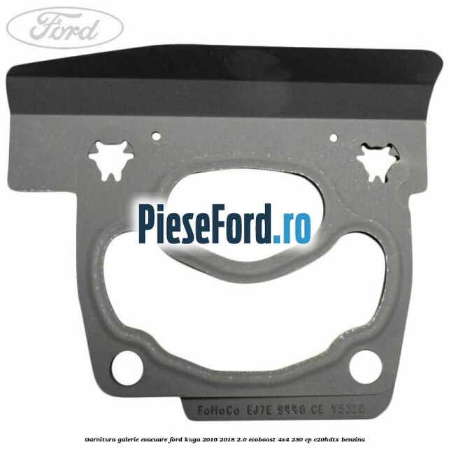 Garnitura galerie evacuare Ford Kuga 2016-2018 2.0 EcoBoost 4x4 230 cp C20HDTX benzina