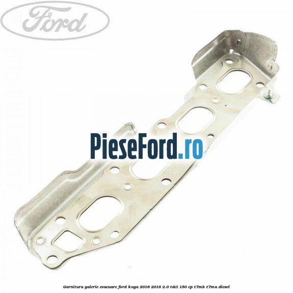 Garnitura galerie evacuare Ford Kuga 2016-2018 2.0 TDCi 150 cp T7MB, T7MA diesel