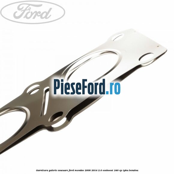Garnitura galerie evacuare Ford Mondeo 2008-2014 2.0 EcoBoost 240 cp TPBA benzina