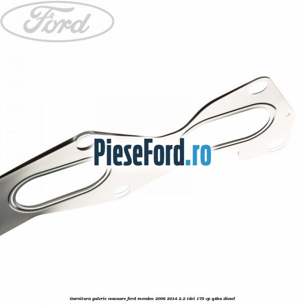 Garnitura galerie evacuare Ford Mondeo 2008-2014 2.2 TDCi 175 cp Q4BA diesel