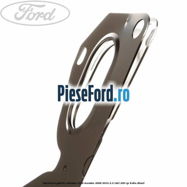 Garnitura galerie evacuare Ford Mondeo 2008-2014 2.2 TDCi 200 cp Garnitura galerie evacuare Ford Mondeo 2008-2014 2.2 TDCi 200 cp KNBA diesel