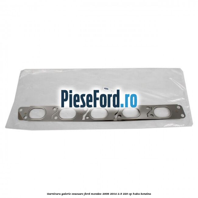 Garnitura galerie evacuare Ford Mondeo 2008-2014 2.5 220 cp Garnitura galerie evacuare Ford Mondeo 2008-2014 2.5 220 cp HUBA benzina
