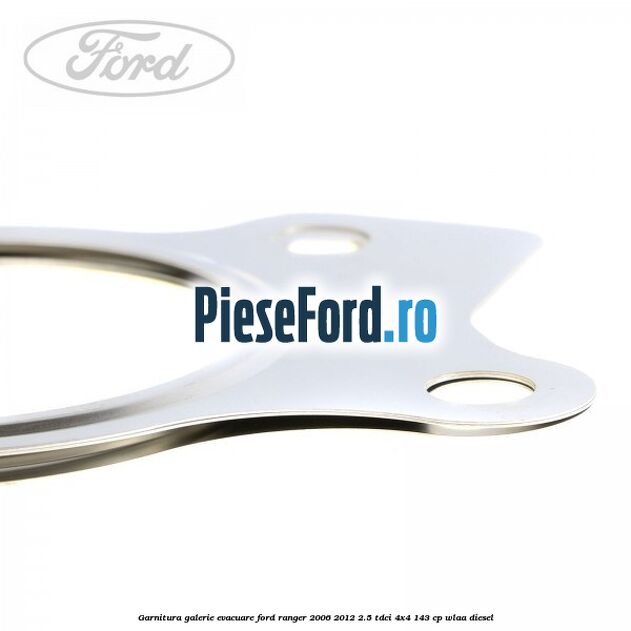 Garnitura galerie evacuare Ford Ranger 2006-2012 2.5 TDCi 4x4 143 cp WLAA diesel
