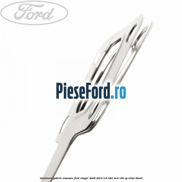 Garnitura galerie evacuare Ford Ranger 2006-2012 2.5 TDCi 4x4 143 cp WLAA diesel