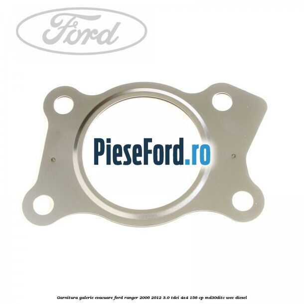 Garnitura galerie evacuare Ford Ranger 2006-2012 3.0 TDCi 4x4 156 cp MD30DITC, WEC diesel
