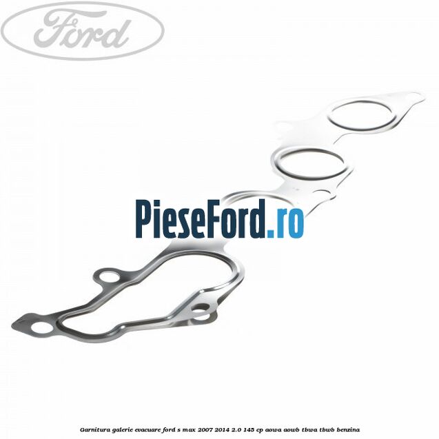 Garnitura galerie evacuare Ford S-Max 2007-2014 2.0 145 cp AOWA, AOWB, TBWA, TBWB benzina