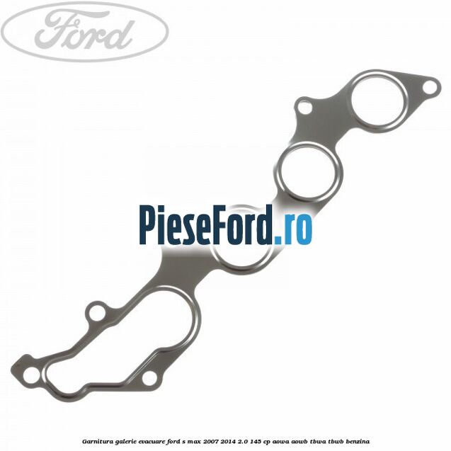 Garnitura galerie evacuare Ford S-Max 2007-2014 2.0 145 cp AOWA, AOWB, TBWA, TBWB benzina