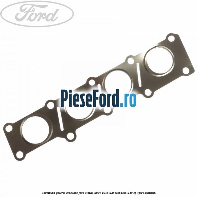 Garnitura galerie evacuare Ford S-Max 2007-2014 2.0 EcoBoost 240 cp TPWA benzina