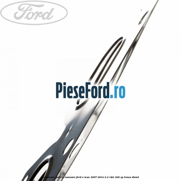 Garnitura galerie evacuare Ford S-Max 2007-2014 2.2 TDCi 200 cp KNWA diesel