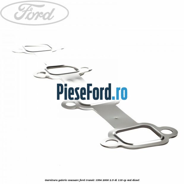 Garnitura galerie evacuare Ford Transit 1994-2000 2.5 DI 116 cp 4ED diesel