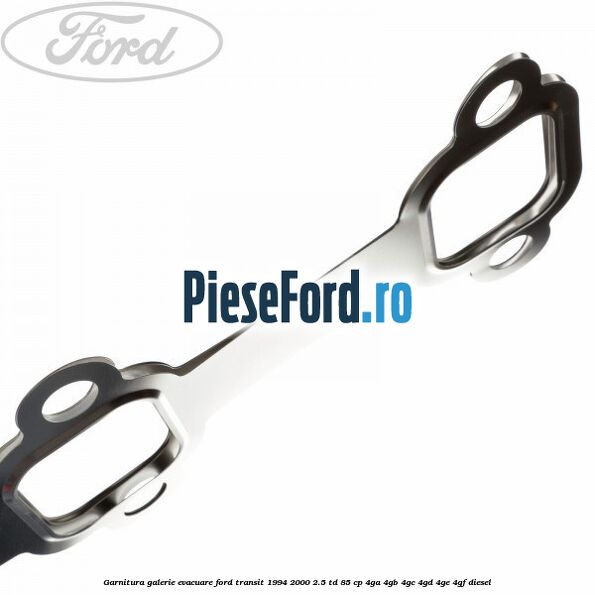 Garnitura galerie evacuare Ford Transit 1994-2000 2.5 TD 85 cp 4GA, 4GB, 4GC, 4GD, 4GE, 4GF diesel