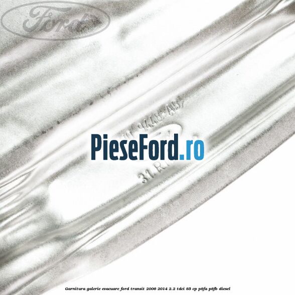 Garnitura galerie evacuare Ford Transit 2006-2014 2.2 TDCi 85 cp Garnitura galerie evacuare Ford Transit 2006-2014 2.2 TDCi 85 cp P8FA, P8FB diesel