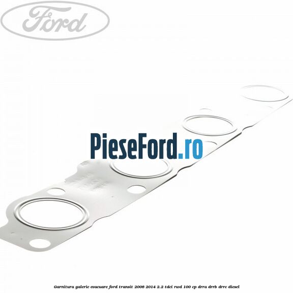 Garnitura galerie evacuare Ford Transit 2006-2014 2.2 TDCi RWD 100 cp DRRA, DRRB, DRRC diesel