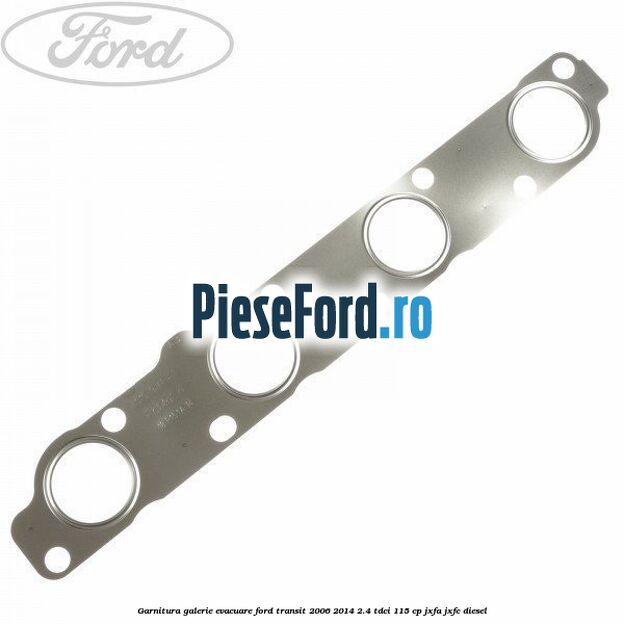 Garnitura galerie evacuare Ford Transit 2006-2014 2.4 TDCi 115 cp