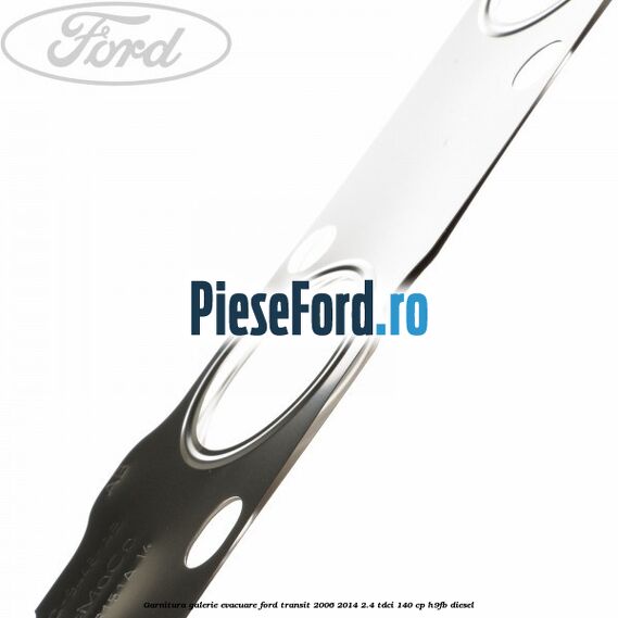 Garnitura galerie evacuare Ford Transit 2006-2014 2.4 TDCi 140 cp H9FB diesel