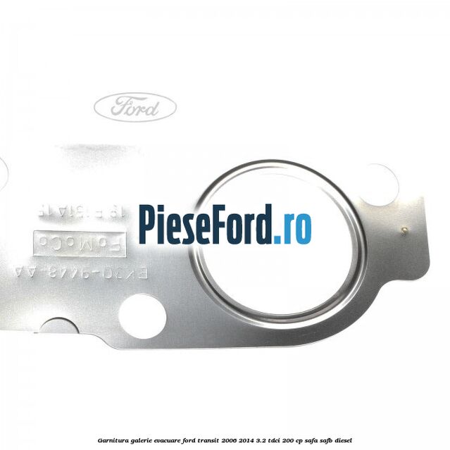 Garnitura galerie evacuare Ford Transit 2006-2014 3.2 TDCi 200 cp SAFA, SAFB diesel