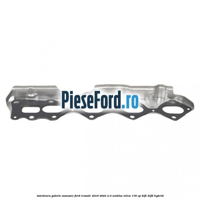 Garnitura galerie evacuare Ford Transit 2019-2023 2.0 EcoBlue mHEV 170 cp BLFC, BLFD Hybrid
