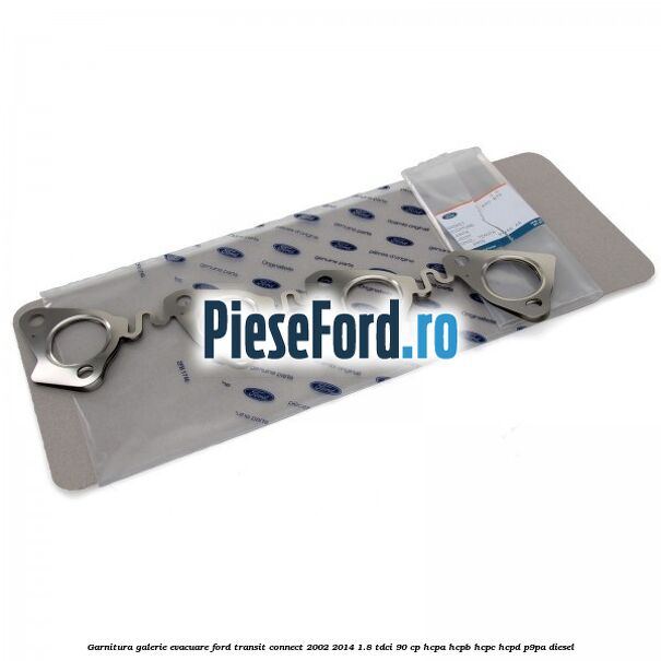 Garnitura galerie evacuare Ford Transit Connect 2002-2014 1.8 TDCi 90 cp HCPA, HCPB, HCPC, HCPD, P9PA diesel