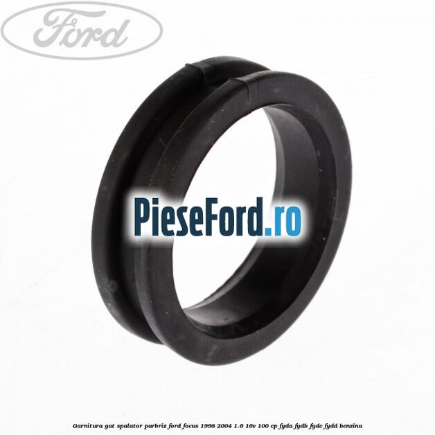 Garnitura gat spalator parbriz Ford Focus 1998-2004 1.6 16V 100 cp FYDA, FYDB, FYDC, FYDD benzina