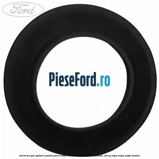 Garnitura gat spalator parbriz Ford Transit Connect 2013-2018 1.0 EcoBoost 100 cp B3GA, M2GA, M2GB benzina
