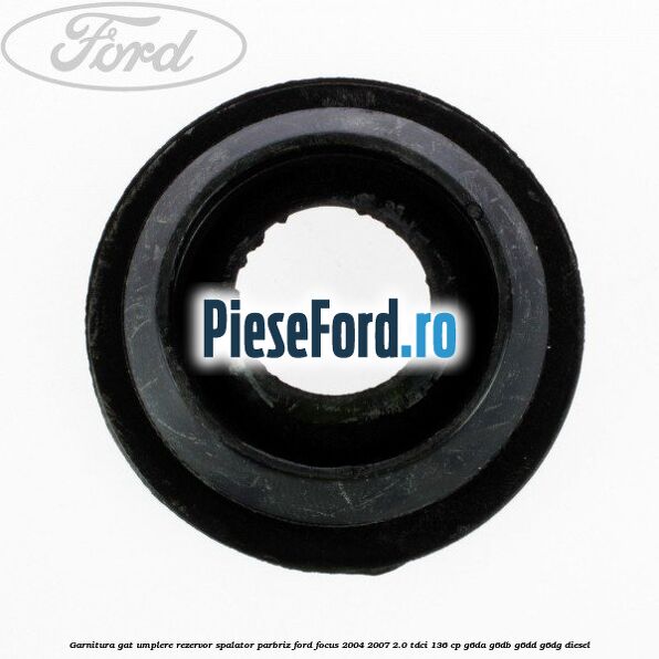 Garnitura gat umplere rezervor spalator parbriz Ford Focus 2004-2007 2.0 TDCi 136 cp Garnitura gat umplere rezervor spalator parbriz Ford Focus 2004-2007 2.0 TDCi 136 cp G6DA, G6DB, G6DD, G6DG diesel