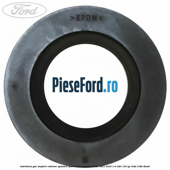 Garnitura gat umplere rezervor spalator parbriz Ford Grand C-Max 2011-2015 1.6 TDCi 115 cp T1DA, T1DB diesel