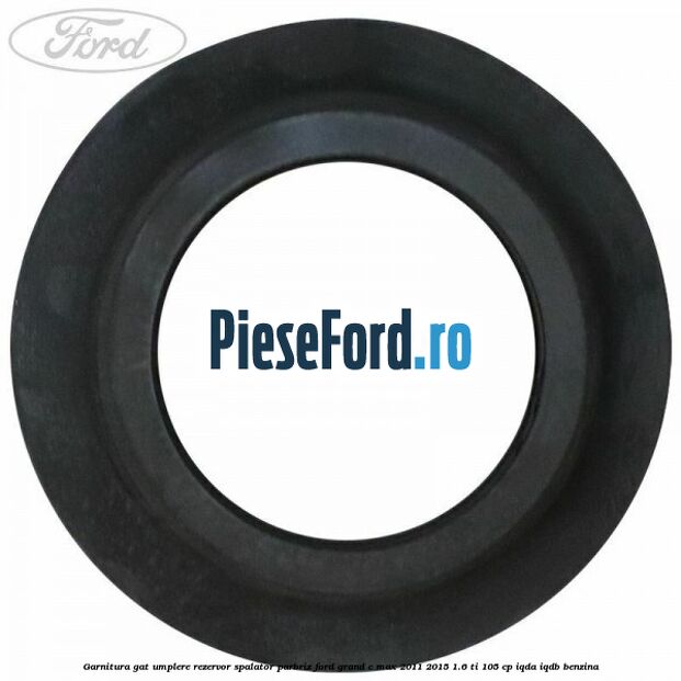 Garnitura gat umplere rezervor spalator parbriz Ford Grand C-Max 2011-2015 1.6 Ti 105 cp IQDA, IQDB benzina