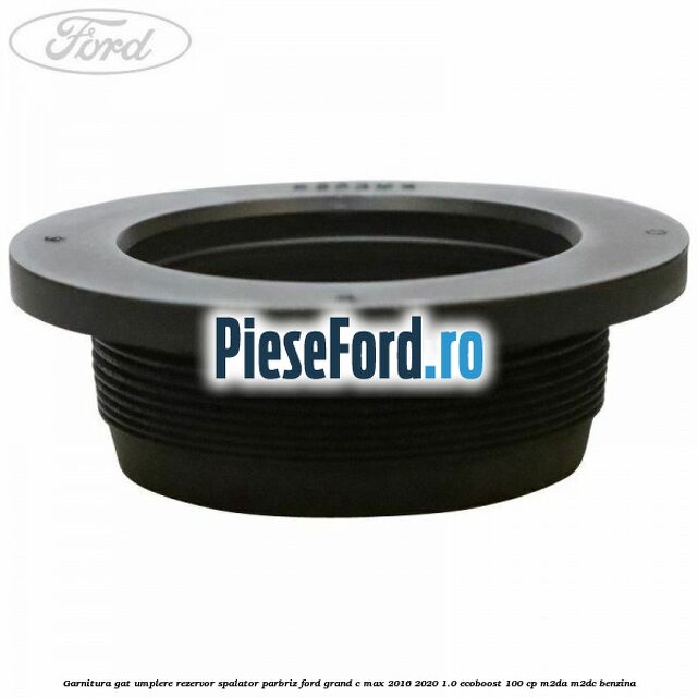 Garnitura gat umplere rezervor spalator parbriz Ford Grand C-Max 2016-2020 1.0 EcoBoost 100 cp M2DA, M2DC benzina