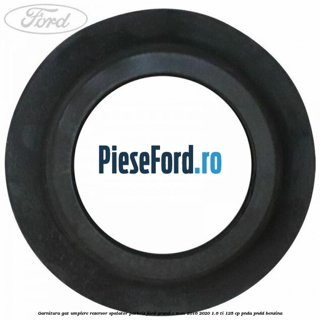 Garnitura gat umplere rezervor spalator parbriz Ford Grand C-Max 2016-2020 1.6 Ti 125 cp PNDA, PNDD benzina