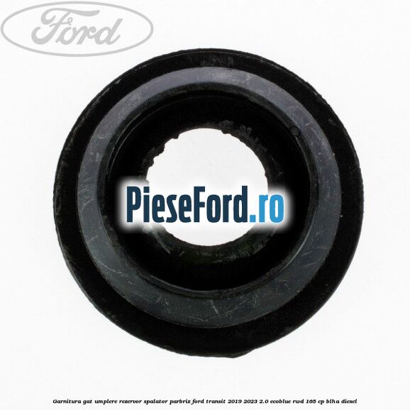 Garnitura gat umplere rezervor spalator parbriz Ford Transit 2019-2023 2.0 EcoBlue RWD 165 cp BLHA diesel