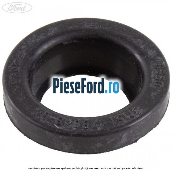 Garnitura gat umplere vas spalator parbriz Ford Focus 2011-2014 1.6 TDCi 95 cp Garnitura gat umplere vas spalator parbriz Ford Focus 2011-2014 1.6 TDCi 95 cp T3DA, T3DB diesel