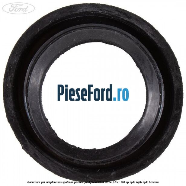 Garnitura gat umplere vas spalator parbriz Ford Focus 2011-2014 1.6 Ti 105 cp IQDA, IQDB, IQDC benzina