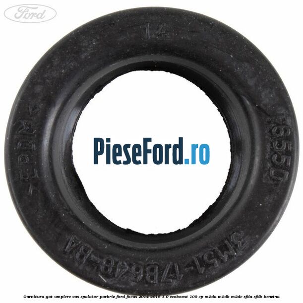 Garnitura gat umplere vas spalator parbriz Ford Focus 2014-2018 1.0 EcoBoost 100 cp Garnitura gat umplere vas spalator parbriz Ford Focus 2014-2018 1.0 EcoBoost 100 cp M2DA, M2DB, M2DC, SFDA, SFDB benzina