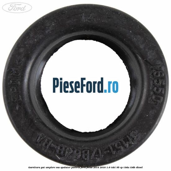 Garnitura gat umplere vas spalator parbriz Ford Focus 2014-2018 1.6 TDCi 95 cp T3DA, T3DB diesel