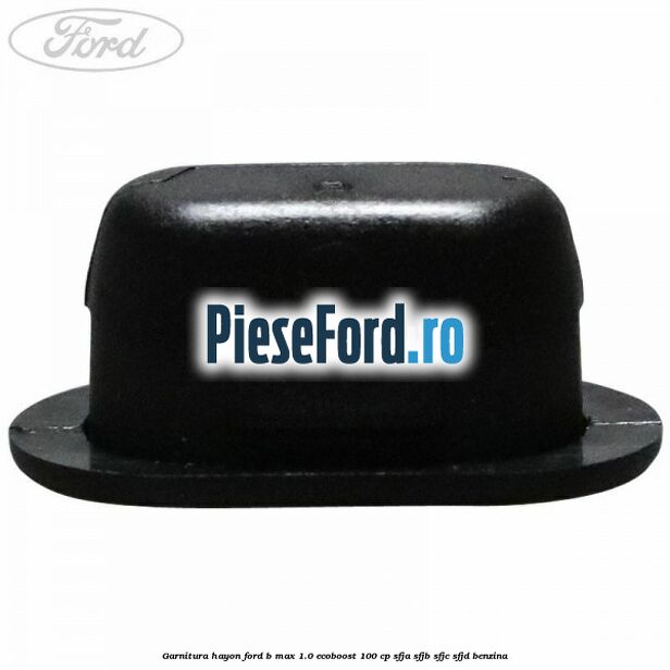 Garnitura hayon Ford B-Max 1.0 EcoBoost 100 cp SFJA, SFJB, SFJC, SFJD benzina