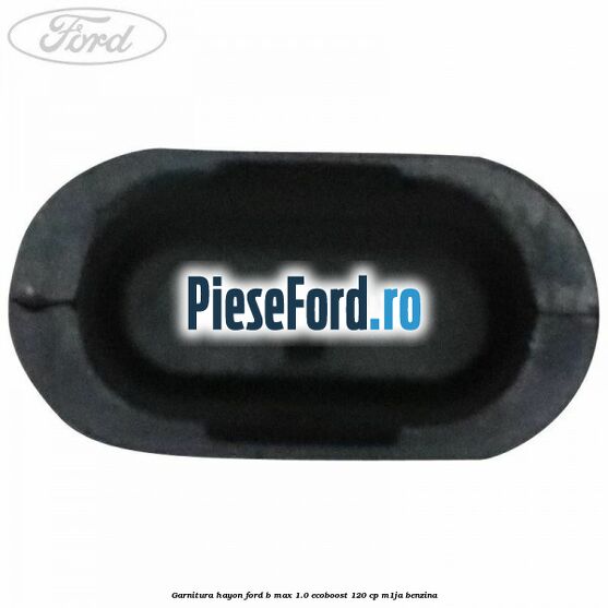 Garnitura hayon Ford B-Max 1.0 EcoBoost 120 cp M1JA benzina