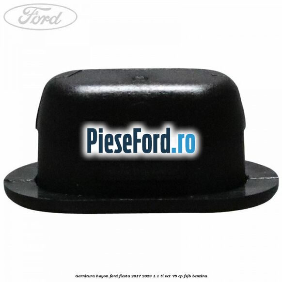 Garnitura hayon Ford Fiesta 2017-2023 1.1 Ti-VCT 75 cp Garnitura hayon Ford Fiesta 2017-2023 1.1 Ti-VCT 75 cp FSJB benzina