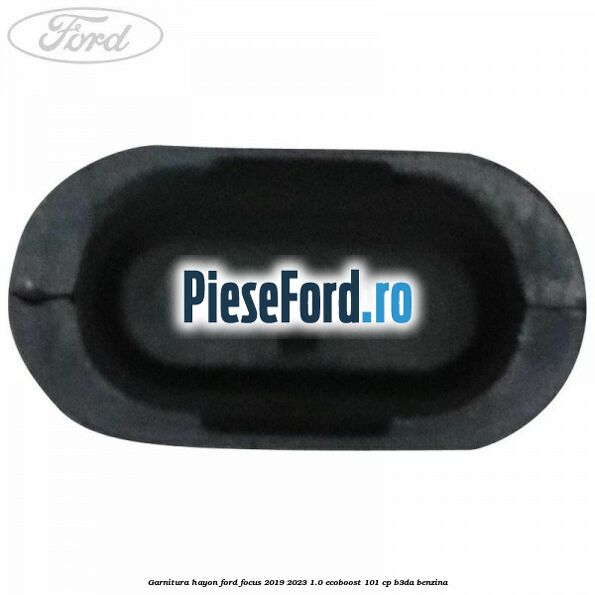 Garnitura hayon Ford Focus 2019-2023 1.0 EcoBoost 101 cp B3DA benzina