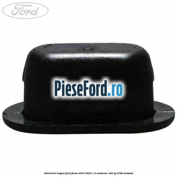 Garnitura hayon Ford Focus 2019-2023 1.0 EcoBoost 125 cp B7DA benzina