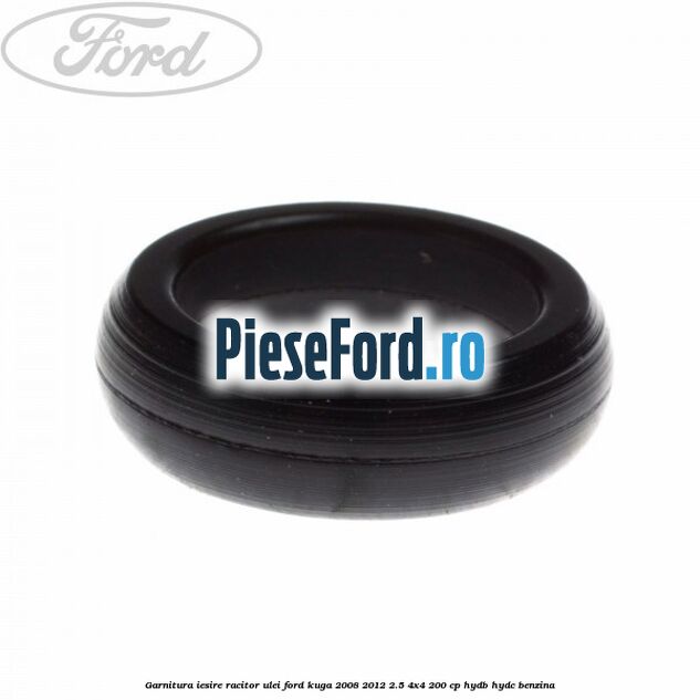 Garnitura iesire racitor ulei Ford Kuga 2008-2012 2.5 4x4 200 cp HYDB, HYDC benzina