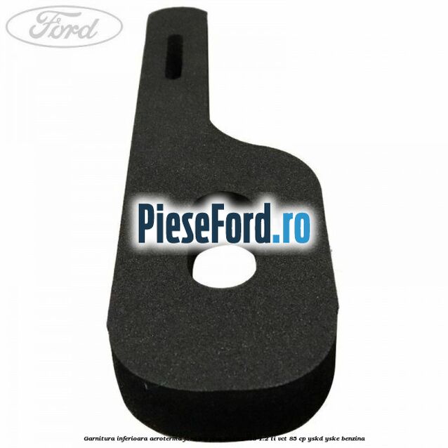 Garnitura inferioara aeroterma Ford Ka plus 2016-2018 1.2 Ti-VCT 85 cp YSKD, YSKE benzina